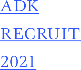 ADK RECRUIT 2021