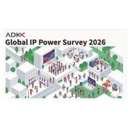 ADKマーケティング・ソリューションズ、Global IP Power Survey 2026 Reportを発表